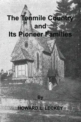 Le pays de Tenmile et ses familles pionnières : une histoire généalogique de la vallée de la Haute Monongahela - The Tenmile Country and Its Pioneer Familes: a Genealogical History of the Upper Monongahela Valley