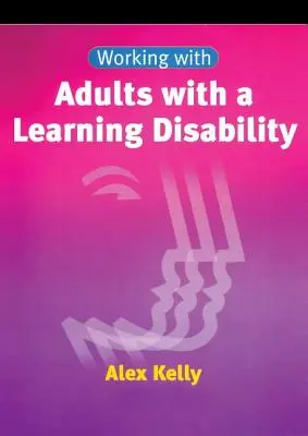 Travailler avec des adultes présentant un trouble de l'apprentissage - Working with Adults with a Learning Disability