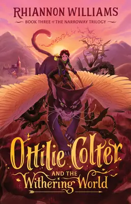 Ottilie Colter et le monde qui se fane, 3 - Ottilie Colter and the Withering World, 3