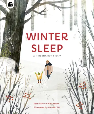 Le sommeil hivernal : Une histoire d'hibernation - Winter Sleep: A Hibernation Story