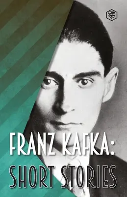 Franz Kafka : Nouvelles - Franz Kafka: Short Stories