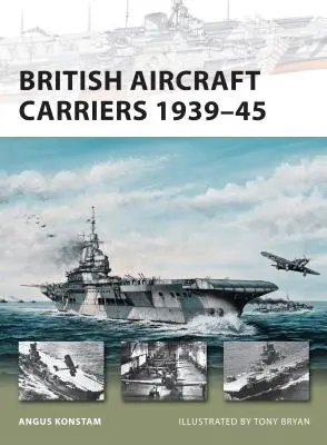 Porte-avions britanniques 1939-45 - British Aircraft Carriers 1939-45