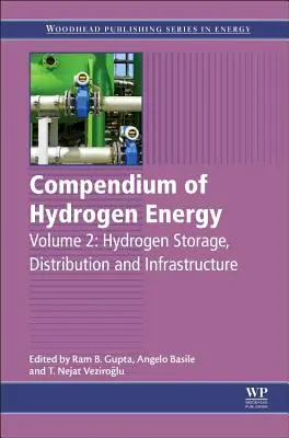 Compendium de l'énergie hydrogène : Stockage, distribution et infrastructure de l'hydrogène - Compendium of Hydrogen Energy: Hydrogen Storage, Distribution and Infrastructure