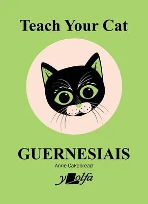 Apprendre à votre chat Guernesiais - Teach Your Cat Guernesiais