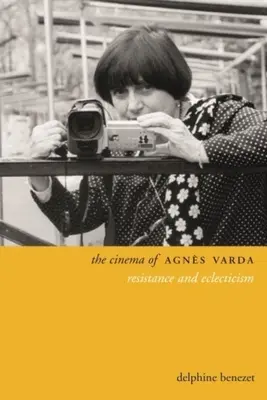 Le cinéma d'Agns Varda : Résistance et éclectisme - The Cinema of Agns Varda: Resistance and Eclecticism