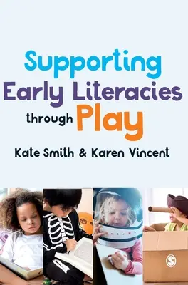 Soutenir l'alphabétisation précoce par le jeu - Supporting Early Literacies Through Play