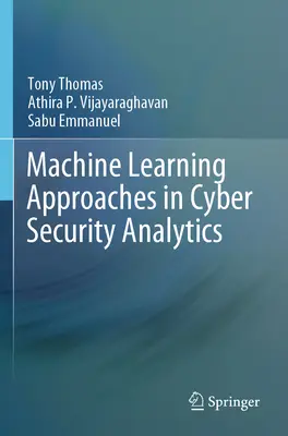 Approches d'apprentissage automatique dans l'analyse de la cybersécurité - Machine Learning Approaches in Cyber Security Analytics