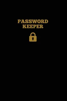 Password Keeper : Conservez les mots de passe Internet, les adresses de sites Web et les noms d'utilisateur. Journal de bord, carnet d'organisation, carnet de notes, journal. - Password Keeper: Keep Internet Passwords, Website Address and Usernames Information Logbook, Organizer Record Book, Notebook, Journal