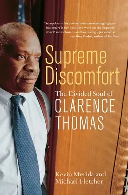 Supreme Discomfort : L'âme divisée de Clarence Thomas - Supreme Discomfort: The Divided Soul of Clarence Thomas