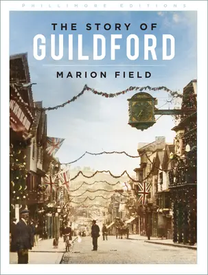 L'histoire de Guildford - A Story of Guildford