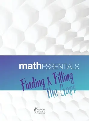 L'essentiel en maths : Trouver et combler les lacunes - Math Essentials: Finding & Filling the Gaps