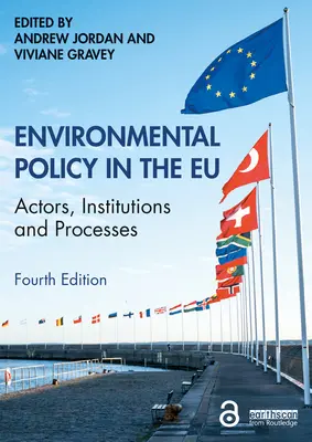 La politique environnementale dans l'UE : Acteurs, institutions et processus - Environmental Policy in the EU: Actors, Institutions and Processes