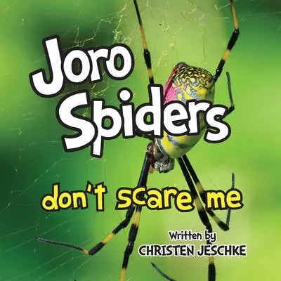 Les araignées Joro ne me font pas peur - Joro Spiders Don't Scare Me