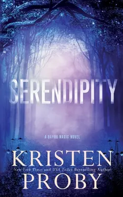 Serendipity : Un roman sur la magie du Bayou - Serendipity: A Bayou Magic Novel