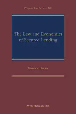 Le droit et l'économie des prêts garantis : Volume 12 - The Law and Economics of Secured Lending: Volume 12