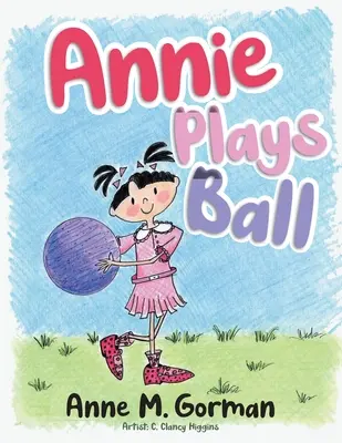 Annie joue au ballon - Annie Plays Ball