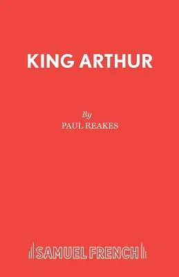 Le roi Arthur - King Arthur