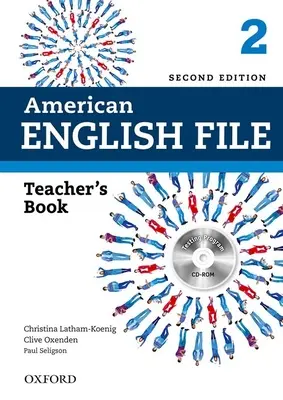 Fichier d'anglais américain 2e 2 Livre du professeur : Avec programme de test - American English File 2e 2 Teacher Book: With Testing Program