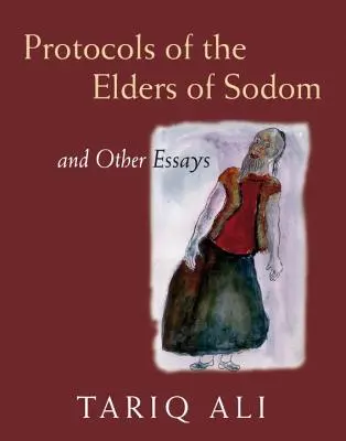 Les protocoles des sages de Sodome : et autres essais - The Protocols of the Elders of Sodom: And Other Essays