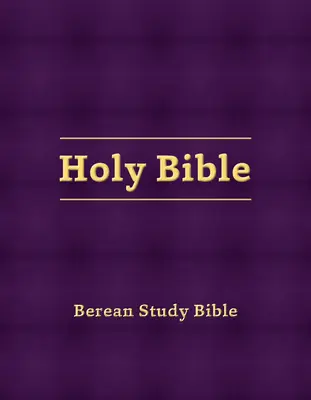 Bible d'étude Berean (couverture rigide aubergine) - Berean Study Bible (Eggplant Hardcover)