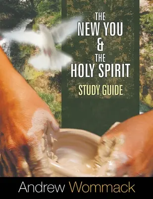 Le nouveau toi et le Saint-Esprit Guide d'étude - The New You and the Holy Spirit Study Guide