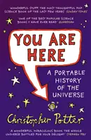 Vous êtes ici - Une histoire portable de l'univers - You Are Here - A Portable History of the Universe