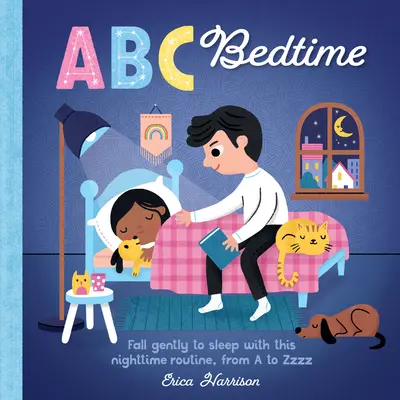 ABC pour moi : ABC Bedtime : S'endormir en douceur avec cette routine nocturne, de A à Zzzvolume 11 - ABC for Me: ABC Bedtime: Fall Gently to Sleep with This Nighttime Routine, from A to Zzzvolume 11