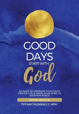 Les bons jours commencent avec Dieu - Good Days Start With God