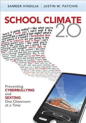 Climat scolaire 2.0 : Prévenir la cyberintimidation et les sextos, une classe à la fois - School Climate 2.0: Preventing Cyberbullying and Sexting One Classroom at a Time