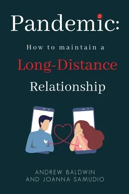Pandemic : Comment entretenir une relation à distance - Pandemic: How To Maintain A Long-Distance Relationship