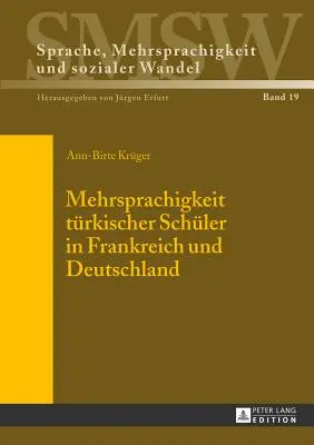 Mehrsprachigkeit Tuerkischer Schueler in Frankreich Und Deutschland (en anglais) - Mehrsprachigkeit Tuerkischer Schueler in Frankreich Und Deutschland