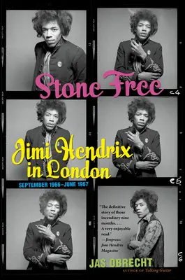 Stone Free : Jimi Hendrix à Londres, septembre 1966-juin 1967 - Stone Free: Jimi Hendrix in London, September 1966-June 1967