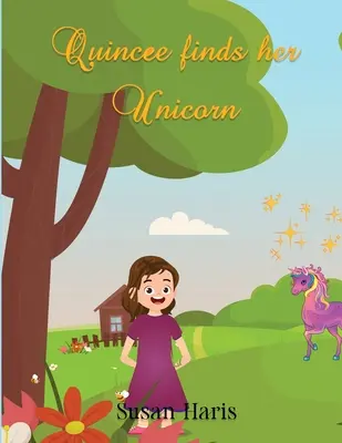 Quincee trouve sa licorne - Quincee Finds Her Unicorn