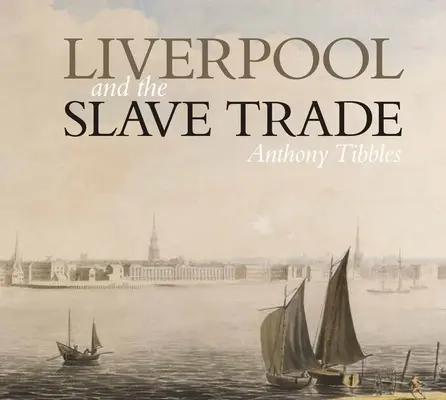 Liverpool et la traite des esclaves - Liverpool and the Slave Trade