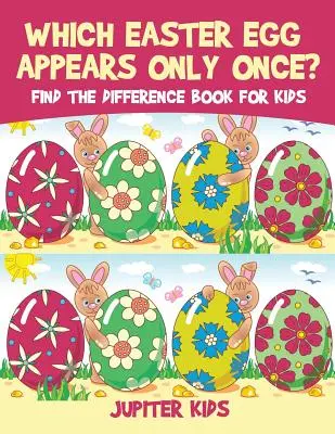 Quel œuf de Pâques n'apparaît qu'une seule fois ? Livre de la différence pour les enfants - Which Easter Egg Appears Only Once? Find the Difference Book for Kids