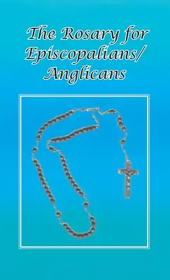 Rosaire pour épiscopaliens/anglicans - Rosary for Episcopalians/Anglicans
