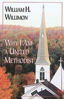 Pourquoi je suis méthodiste uni - Why I Am a United Methodist