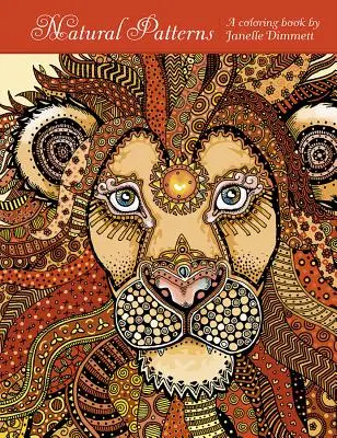 Natural Patterns : Un livre de coloriage par Janelle Dimmett - Natural Patterns: A Coloring Book by Janelle Dimmett