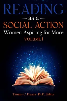 La lecture comme action sociale : Les femmes qui aspirent à plus - Reading as a Social Action: Women Aspiring for More