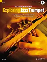 Exploration de la trompette jazz - Introduction à l'harmonie, à la technique et à l'improvisation jazz - Exploring Jazz Trumpet - An Introduction to Jazz Harmony, Technique and Improvisation