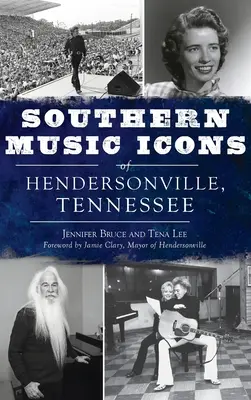 Les icônes de la musique du Sud à Hendersonville, Tennessee - Southern Music Icons of Hendersonville, Tennessee