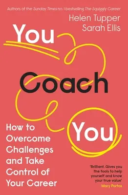 You Coach You : Comment surmonter les défis et prendre le contrôle de votre carrière - You Coach You: How to Overcome Challenges and Take Control of Your Career