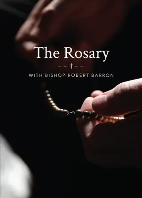 Le Rosaire avec Mgr Barron - The Rosary with Bishop Barron