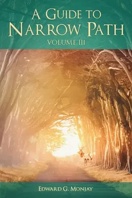 Guide de la voie étroite (Volume III) - A Guide to Narrow Path (Volume III)