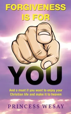 Le pardon est pour vous - Forgiveness Is For You