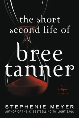 La courte seconde vie de Bree Tanner : Une Novella d'Eclipse - The Short Second Life of Bree Tanner: An Eclipse Novella