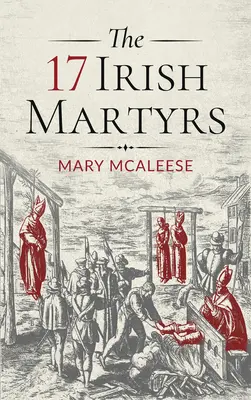 Les 17 martyrs irlandais - The 17 Irish Martyrs