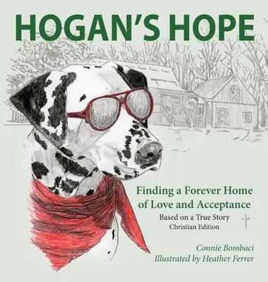 L'espoir de Hogan : Trouver un foyer éternel d'amour et d'acceptation - Hogan's Hope: Finding a Forever Home of Love and Acceptance