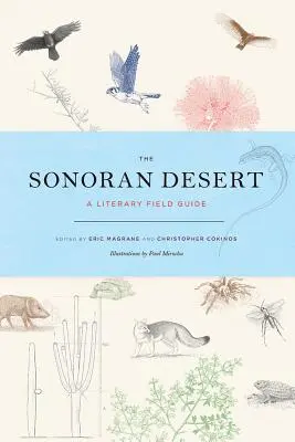 Le désert de Sonoran : Un guide de terrain littéraire - The Sonoran Desert: A Literary Field Guide