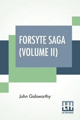 Forsyte Saga (Volume II) : L'été indien d'un Forsyte en cour de justice - Forsyte Saga (Volume II): Indian Summer Of A Forsyte In Chancery